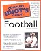 The Complete Idiot's Guide to Football (2nd Edition)