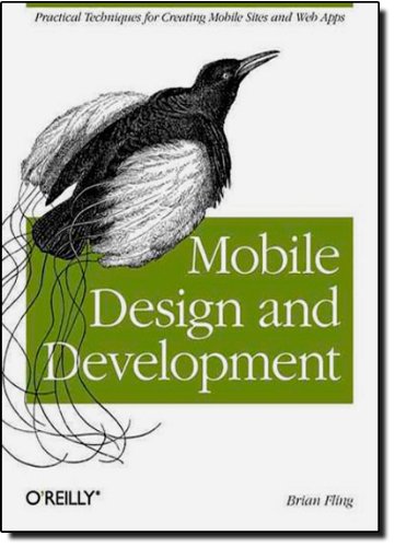 Mobile Design and Development: Practical concepts and techniques for creating mobile sites and web apps (Animal Guide)
