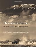 The Amboseli Elephants: A Long-Term Perspective on a Long-Lived Mammal