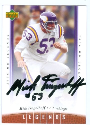 Mick Tingelhoff Autographed/Hand Signed Football Card (Minnesota Vikings) 2006 Upper Deck Legends Fo
