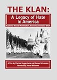 The Klan: A Legacy of Hate in America