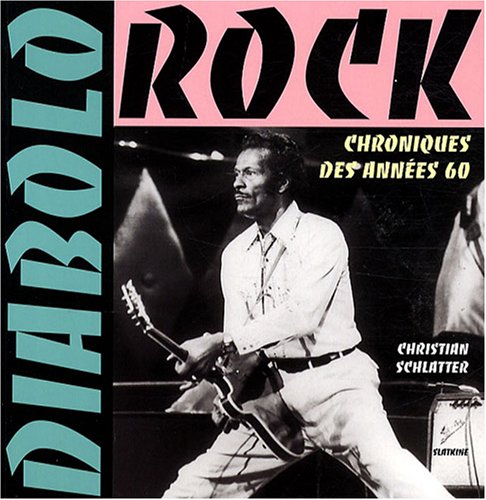 Diabolo Rock : Chroniques des ann�es 60
