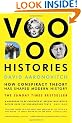 Voodoo Histories: How Conspiracy Theory Has Shaped Modern History
