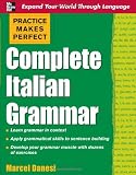 Practice Makes Perfect: Complete Italian Grammar (Practice Makes Perfect Series)