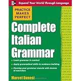 Practice Makes Perfect: Complete Italian Grammarby Marcel Danesi