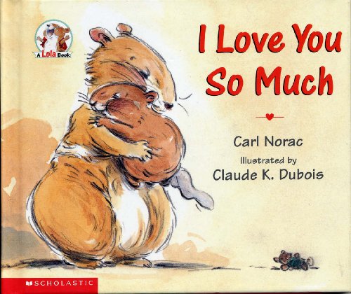 I love you so much, by Carl Norac