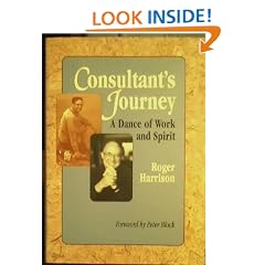 The Consultant's Journey - A Dance of Work & Spirit: A Dance of Work and Spirit (Jossey Bass Business and Management Series)