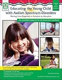 EDUCATING YOUNG CHILD WITH AUTISM SPECTRUM DISORDERS FROM DIAGNOSIS