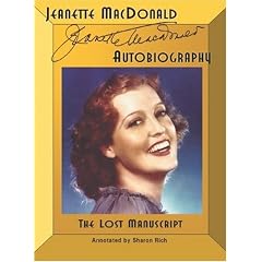 Jeanette MacDonald Autobiography: The Lost Manuscript