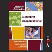 Managing Responsibilities: Character Education | [Marie-Therese Miller]