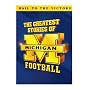 The Greatest Stories of Michigan Football