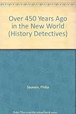 Over 450 years ago in the New World