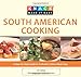 Knack South American Cooking: A Step-By-Step Guide To Authentic Dishes Made Easy (Knack: Make It Easy)