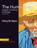 The Humanities: Culture, Continuity and Change, Volume II: 1600 to the Present (2nd Edition)