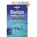 Belize: Country Guide (Lonely Planet Belize)
