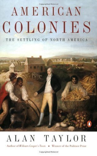 American Colonies: The Settling of North America (The...