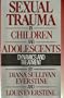 Sexual Trauma In Children And Adolescents: Dynamics & Treatment