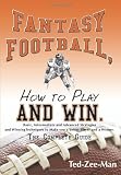 Fantasy Football, How to Play and win.: The Complete Guide