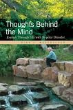 Thoughts Behind the Mind: Journey Through Life with Bi polar Disorder Thoughts Behind the Mind: Journey Through Life with Bi-polar Disorder