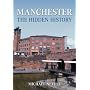 Manchester: The Hidden History
