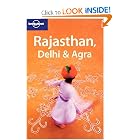 Rajasthan, Delhi and Agra (Regional Guide) by Lindsay Brown, Anirban Das Mahapatra, and Amelia Thomas