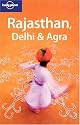 Rajasthan, Delhi and Agra (Lonely Planet Country & Regional Guides)