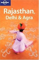 Rajasthan, Delhi and Agra (Lonely Planet Country & Regional Guides)