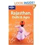 Rajasthan, Delhi and Agra (Lonely Planet Country & Regional Guides)