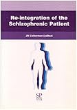 Re-integration of the schizophrenia patient