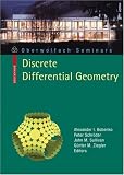Discrete Differential Geometry (Oberwolfach Seminars)