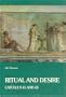 Ritual and Desire: Catullus 61 and 62 and Other Ancient Documents on Wedding and Marriage