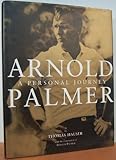 Arnold Palmer : a personal journey