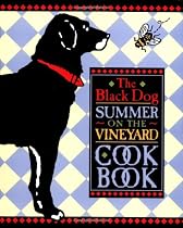 The Black Dog Summer on the Vineyard Cookbook
