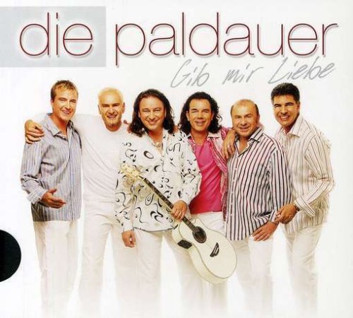 Die Paldauer - Gib Mir Liebe - Zortam Music