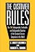 The Customer Rules : The 14 Indispensible, Irrefutable, and Indisputable Qualities of the Greatest Service Companies in the World