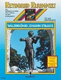 Produkt-Bild: Walzerk&ouml;nig Johann Strau&szlig;: 12 neue Arrangements. Keyboard. (Keyboard Klangwelt)