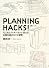 PLANNING HACKS!