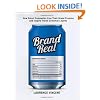 Brand Real: How Smart Companies Live Their Brand Promise and Inspire Fierce Customer Loyalty
