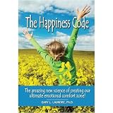 The Happiness Code - The Amazing New Science...