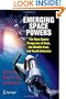 Emerging Space Powers: The New Space Programs of Asia, the Middle East and South-America (Springer Praxis Books / Space Exploration)