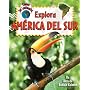 Explora America Del Sur (Explora Los Continentes / Explore the Continents) (Spanish Edition)