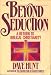 Beyond Seduction: A Return to Biblical Christianity