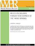 Western Sahara: Forgotten Corner of the Arab Spring (World Politics Review Briefings)