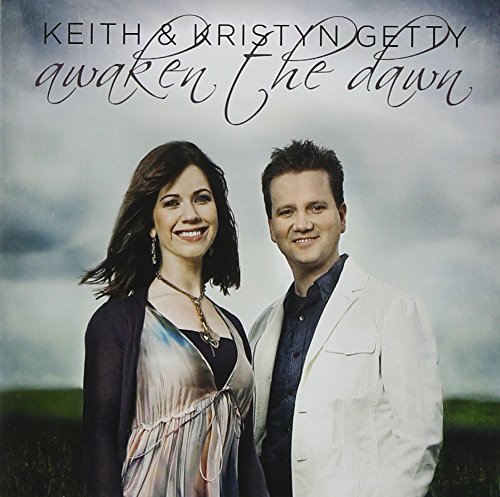 Keith & Kristyn Getty - Awaken the Dawn - Zortam Music