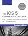 The iOS 5 Developer's Cookbook: Core Concepts and Essential Recipes for iOS Programmers (3rd Edition) (Developer's Library)