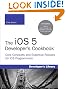 The iOS 5 Developer's Cookbook: Core Concepts and Essential Recipes for iOS Programmers (3rd Edition) (Developer's Library)