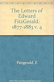 The letters of Edward FitzGerald
