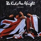 Click here to buy The Kids Are Alright by  The Who .