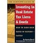 The Complete Guide to Investing in Real Estate Tax Liens & Deeds: How to Earn High Rates of Return - Safely