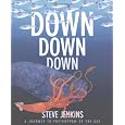 Down, Down, Down: A Journey to the Bottom of the Sea
